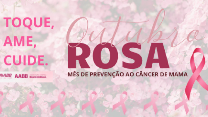 Outubro Rosa: mês de prevenção ao câncer de mama