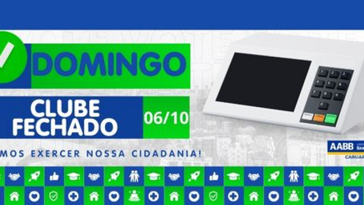 Clube fechado dia 6 de outubro