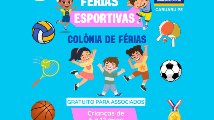 FÉRIAS ESPORTIVAS E COLÔNIA DE FÉRIAS