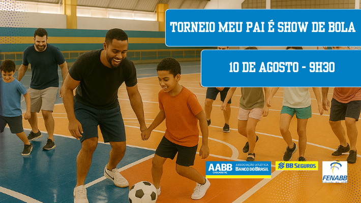 TORNEIO MEU PAI É SHOW DE BOLA