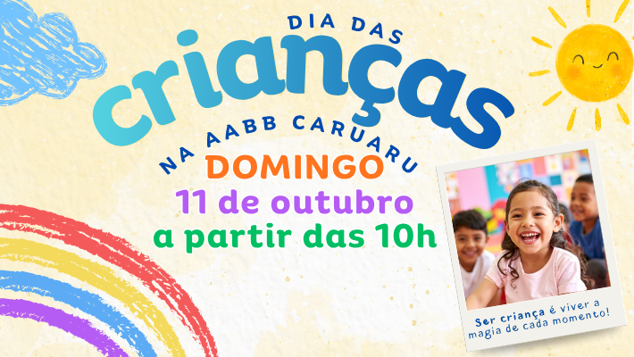 O DIA DAS CRIANÇAS ESTÁ CHEGANDO! 